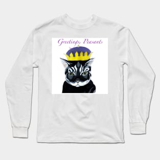 Greetings, Peasants Long Sleeve T-Shirt